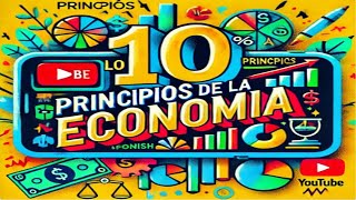 quotLos 10 Principios de la Economía Explicados Fácilmentequot [upl. by Nivrag]