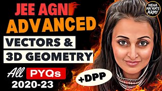 JEE ADVANCED 2025  VECTORS amp 3D GEOMETRY  ALL PYQs for LAST 5 YEARS  NEHA AGRAWAL jeeadvanced [upl. by Sirtimed]