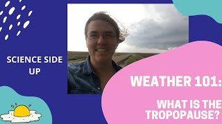 Weather 101 Episode 4 What is the tropopause [upl. by Smalley]