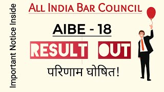 AIBE  18 Result Out Important Notice Inside [upl. by Cown578]