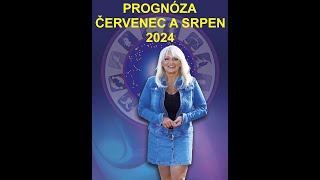 PROGNÓZA NA ČERVENEC A SRPEN 2024 [upl. by Edwina150]