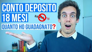 💰 Il mio primo CONTO DEPOSITO vincolato 18 mesi è finito e questo è quello che è successo [upl. by Gemperle]