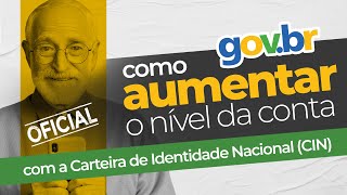 Como aumentar o nível da conta GOVBR com a Carteira de Identidade Nacional CIN OFICIAL [upl. by Ynnelg]