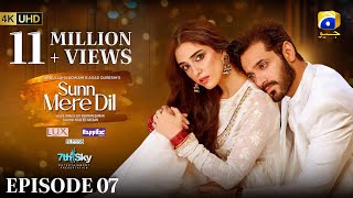 Sunn Mere Dil Episode 07 Eng Sub Digitally Presented by LUX  Happilac Paints and Blesso Cosmetics [upl. by Akinnej300]