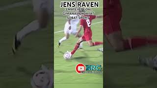 JENS RAVEN 3 MATCH 3 GOAL jensraven timnasu20 timnasindonesia pemaintimnas [upl. by Littlejohn]