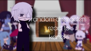 ☆ random characters react to kaneki ☆  part 510 fixed [upl. by Acinorav]