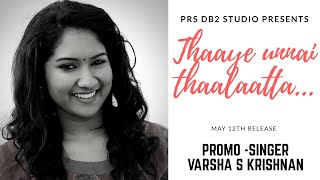 Womens day songs tamil  Thaaye Unnai Thaalaatta  Official PromoVarsha [upl. by Allekram]