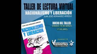 6to Encuentro de Lectura Virtual NACIONALISMO Y LIBERACIÓN de JJ Hernández Arregui Capítulo 3 [upl. by Oirramed579]