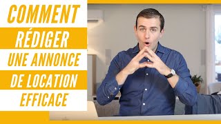 COMMENT rédiger une annonce de location EFFICACE pour RéUSSIR son INVESTISSEMENT IMMOBILIER [upl. by Karolyn]