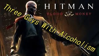 Hitman Blood Money  Part 4 Flatline I Lose My Therapy License [upl. by Eirallam]