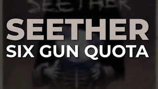 Seether  Six Gun Quota Official Audio [upl. by Adnoel467]