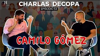 CAMILO GÓMEZ quotYo soy HUMANO soy TÉCNICO y además POLÍTICOquot VIDA DE SERVICIO  CHARLAS DECOPA EP 53 [upl. by Leirvag]