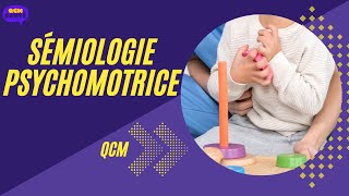 QCM en Sémiologie psychomotrice [upl. by Teerprug]