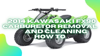 2014 KAWASAKI KFX90 CARBURETOR REMOVAL AND CLEAN UP [upl. by Ynnohj695]