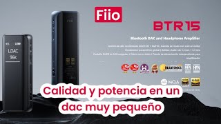 Fiio BTR15 🔥 dacamp bluetooth con mucha POTENCIA y CALIDAD de primer nivel 🔊 [upl. by Risay75]