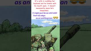 Artilleryman funny humor comedy married [upl. by Odericus396]