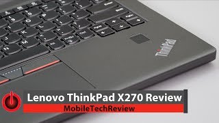 Lenovo ThinkPad X270 Review [upl. by Lucy]