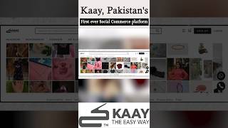 Pakistan’s First Ever Social Commerce platform  KAAYPK [upl. by Netaf]