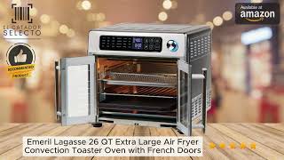 Emeril Lagasse 26 QT Extra Large Air Fryer Convection Toaster Oven with French Doors [upl. by Hebner132]