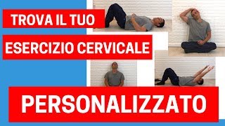 Trova il TUO rimedio PERSONALIZZATO per la cervicale in 5 minuti [upl. by Ahsinom]