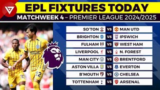 🔴 EPL FIXTURES TODAY MATCHWEEK 4  PREMIER LEAGUE MATCH SCHEDULE 20242025 [upl. by Demy869]