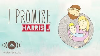 Harris J  I Promise  Official Lyric Video [upl. by Nohshan]