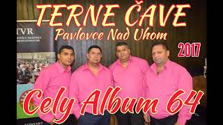 PAVLOVCE TERNE CAVE 64 CELY ALBUM 64 DEMO 2017 [upl. by Ahsyas582]