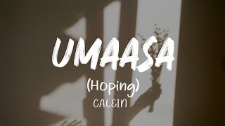 ENGTAG Umaasa  CALEIN  Lyrics [upl. by Eisserc697]