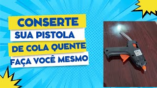 Como consertar pistola de cola quente [upl. by Semela]