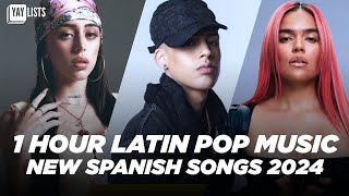 NEW Spanish Songs 2024 ✨ 1 Hour of Pop Latin Music 2024 New Spanish Music 2024 [upl. by Nagaek]