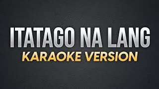 ITATAGO NA LANG  Tanya Chinita  Karaoke Version  koolSound [upl. by Engamrahc]