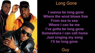 Long Gone by Guy Lyrics [upl. by Naujid]