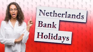 How many bank holidays are there in the Netherlands [upl. by Annawyt]