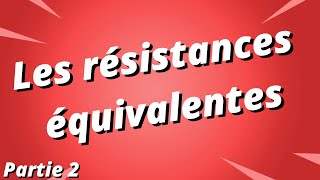 Exercice corrigé sur les résistances équivalentes en série et en parallèle  partie 2 [upl. by Elfrieda]