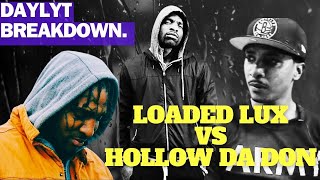 Daylyt breakdown  Loaded Lux vs Hollow Da Don [upl. by Arden270]