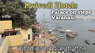 Dwivedi Hotels Palace On Steps Varanasi Hotel tour and review Banaras Hotels Room Tour [upl. by Ssenav]