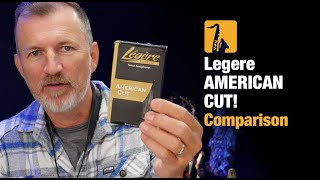 Legere American Cut Saxophone Reeds how do they compare [upl. by Chicky374]