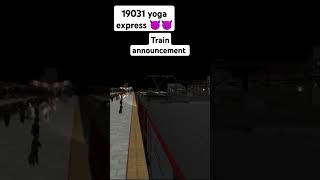 19031 YOGA EXPRESS🚂🚂 TRAIN ANNOUNCEMENT😈😈TRAIN SHORTS VIDEOshorts [upl. by Leotie]