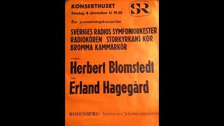 quotJohannes uppenbarelsequot Hilding Rosenberg Stockholm concert hall E Hagegård H Blomstedt live [upl. by Nirik]