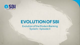 Story of SBI  Evolution of the Modern Banking System [upl. by Netsirk286]