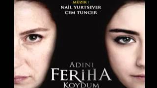 Adını Feriha Koydum Jenerik Müziği [upl. by Ailuig]