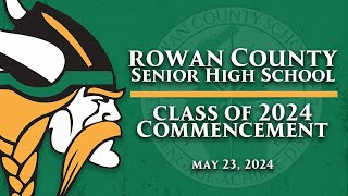 2024 Graduation Ceremony  Rowan County Senior High School [upl. by Ledua209]