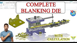 Blanking Die Design or Blanking Tool and Die Design  Complete press tool design tutorial [upl. by Tish]