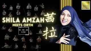 SHILA AMZAH 茜拉 MEETS ORTM ORKESTRA RTM [upl. by Sell]