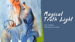 Magical Truth light  Surrealism Painting Concept [upl. by Rosetta]