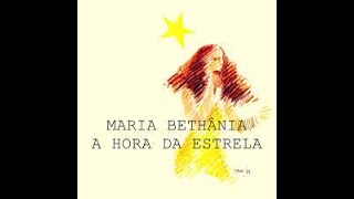 Maria Bethânia  A HORA DA ESTRELA Show completo [upl. by Htieh276]