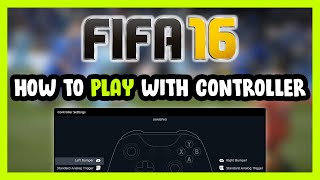 How to Play FIFA 16 With Controller on PC [upl. by Orme117]