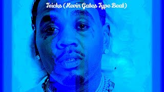 Tricks Kevin Gates Type Beat [upl. by Lotz430]