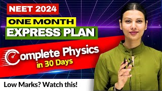 🚀 NEET 2024 EXPRESS PLAN  Complete Physics in 30 Days TamannaChaudhary [upl. by Zsamot]