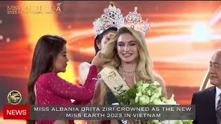 MISS ALBANIA DRITA ZIRI WINS MISS EARTH 2023 PAGEANT HELD IN VIETNAM [upl. by Atidnan40]